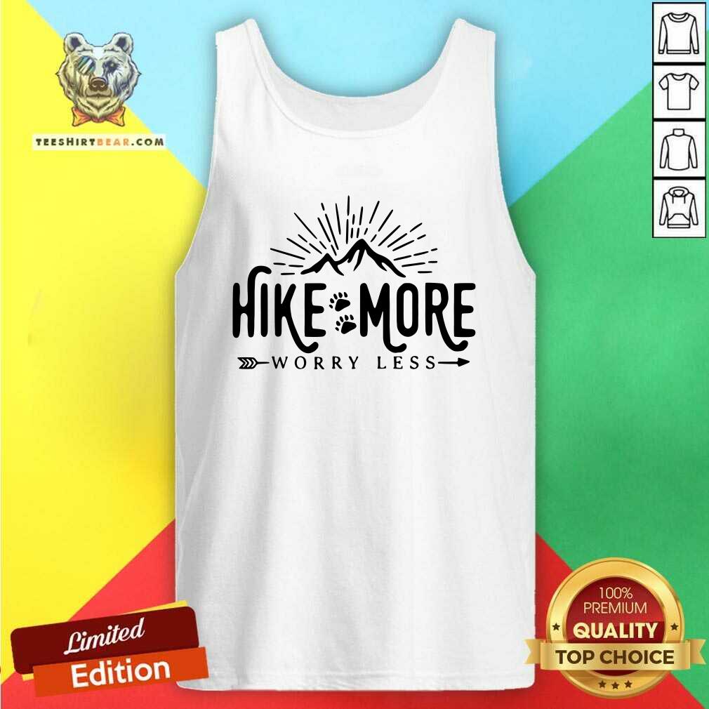 Cute Hike More Worry Less Shirt