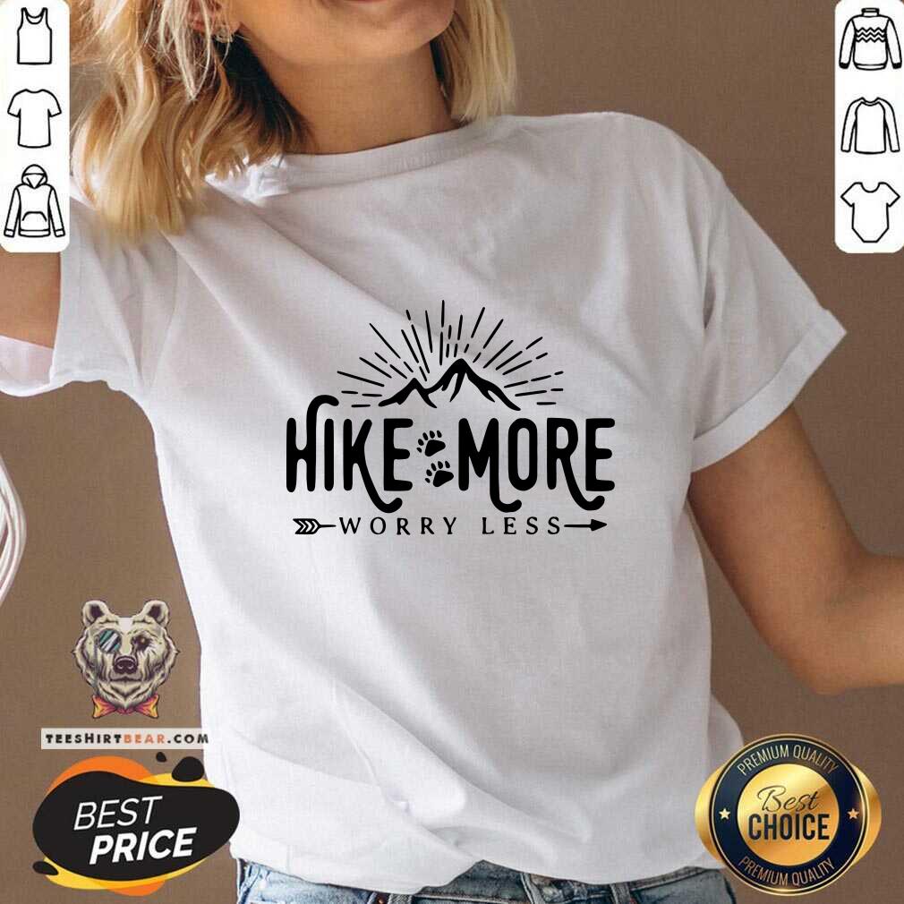 Cute Hike More Worry Less Shirt