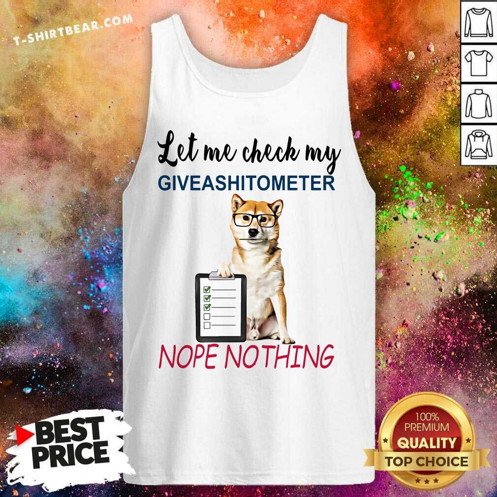 Cute Let Me Check My Giveashitometer Shiba Inu Dog Nope Nothing Shirt