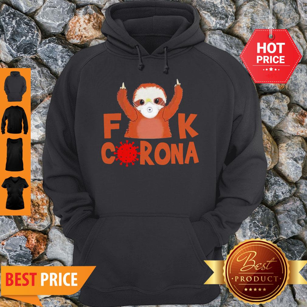 Cute Sloth Face Mask Fuck Coronavirus Covid-19 Shirt