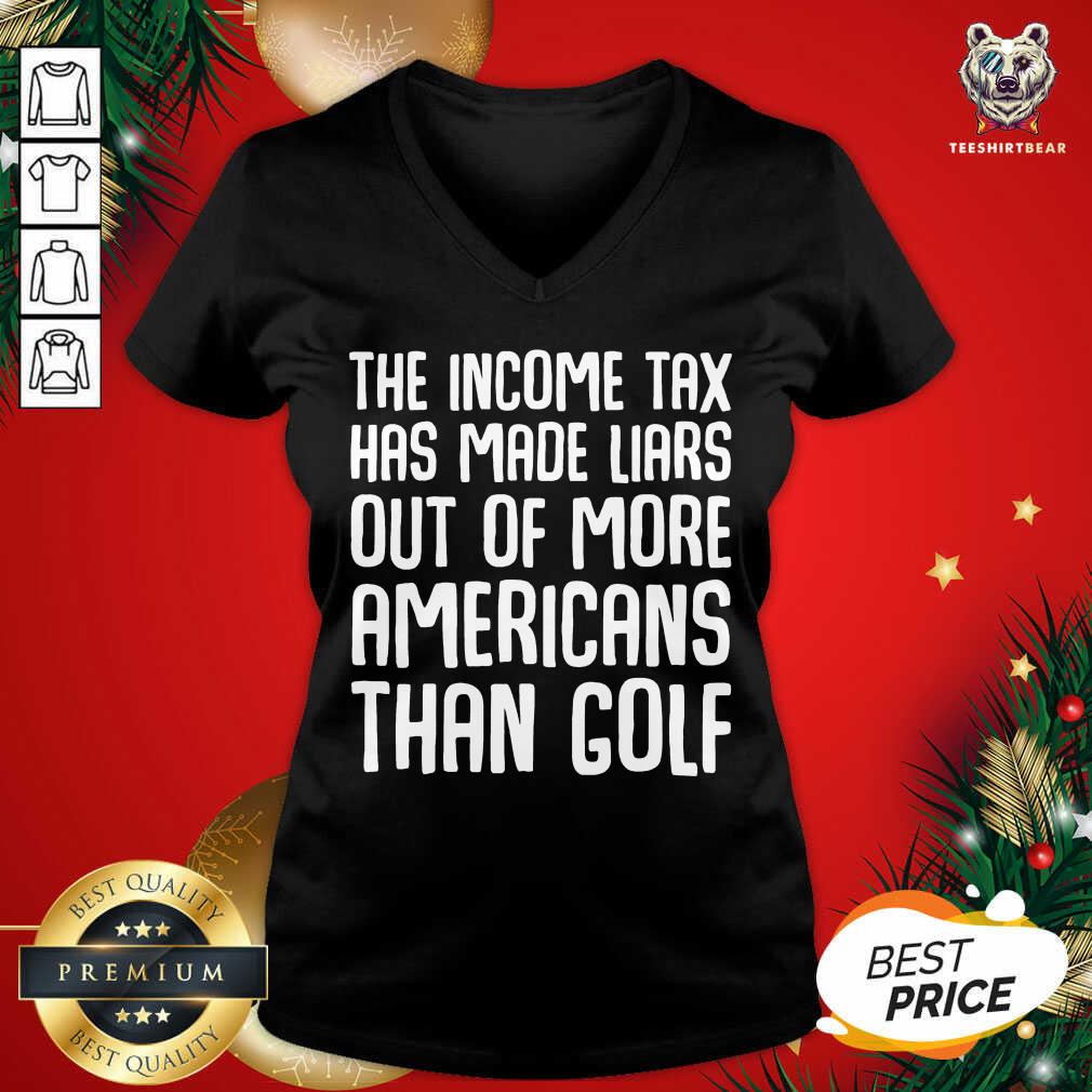 Cute The Income Tax Has Made Liars Out Of More Americans Golf Accountant Shirt