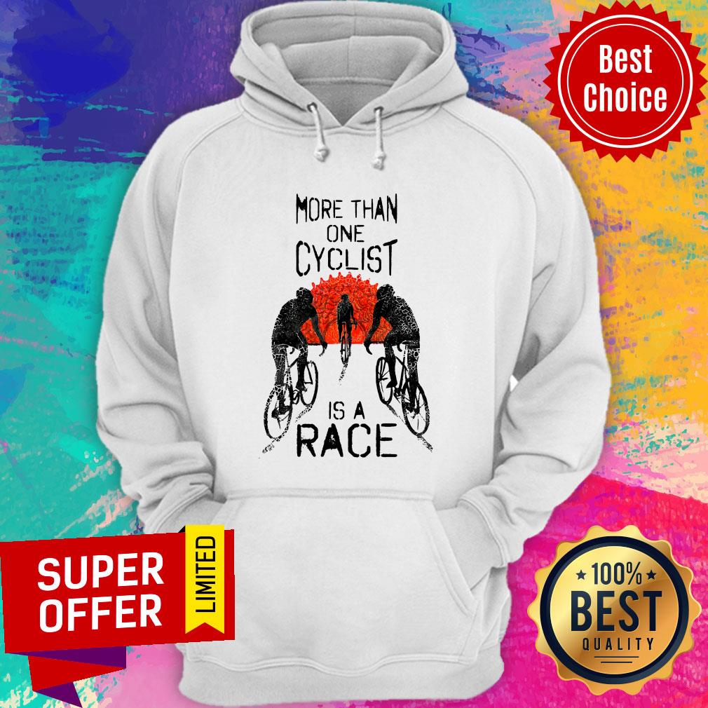 Cycling More Than One Cyclist Is A Race Shirt