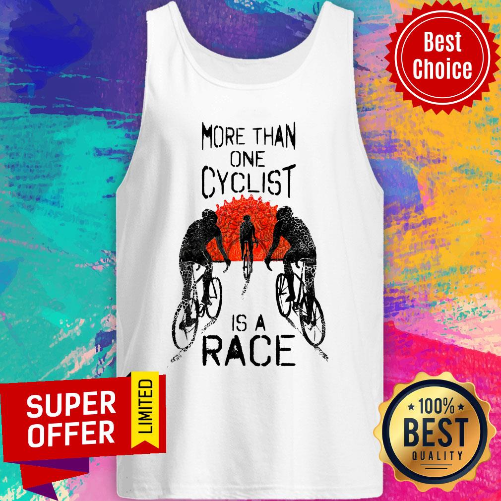 Cycling More Than One Cyclist Is A Race Shirt
