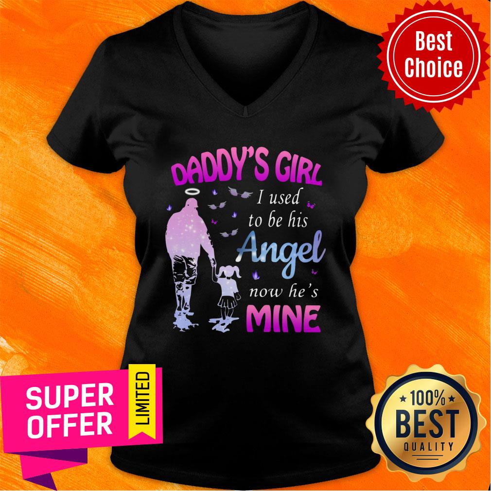 Daddy's Girl I Used To Be His Angel Now He's Mine Shirt