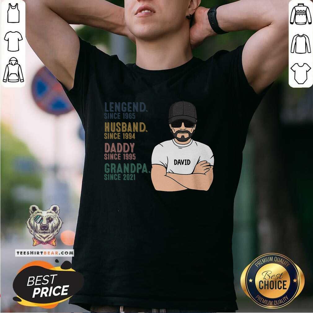 David Legend Since 1965 Husband 1994 Daddy 1995 Grandpa 2021 Shirt