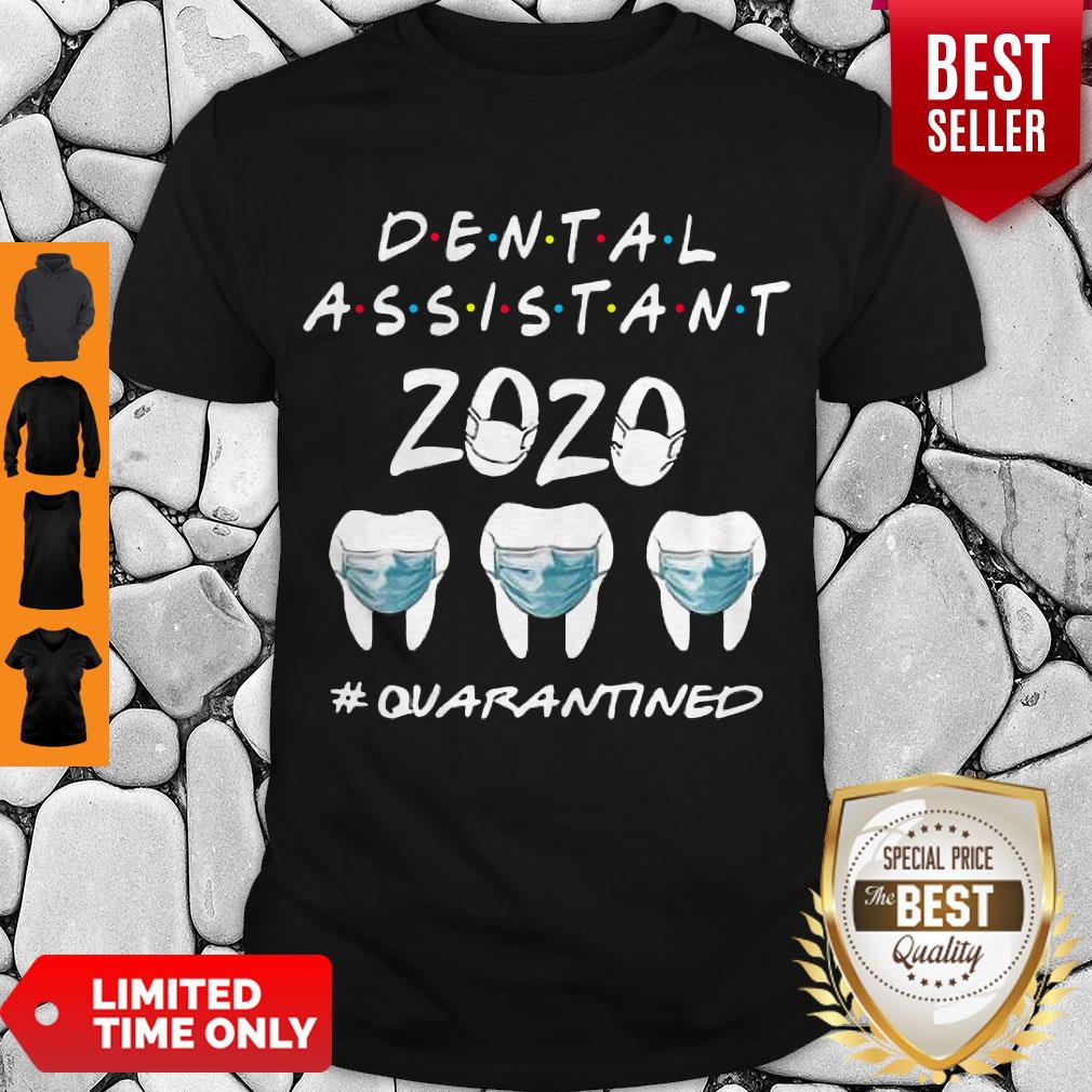 Dental Assistant 2020 #Quarantined Covid 19 Friends TV Show Shirt