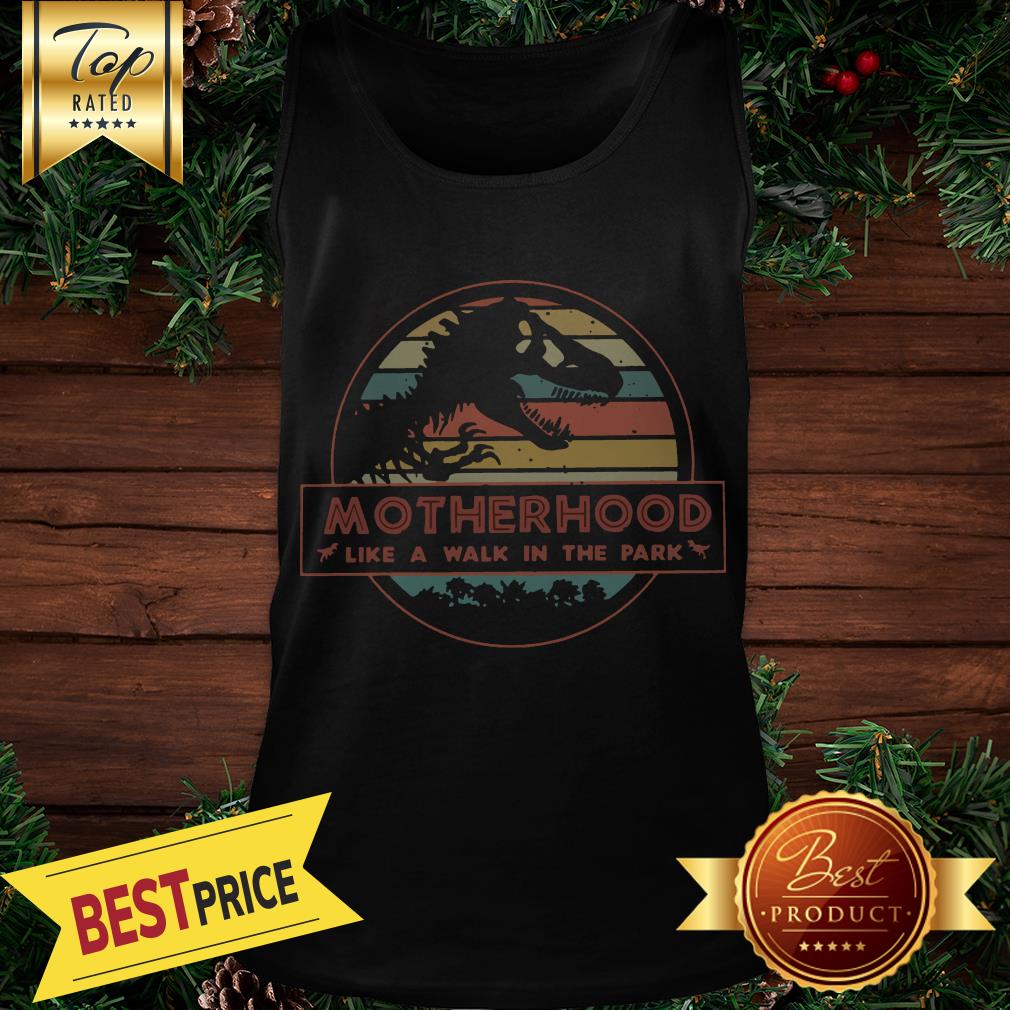 Dinosaurs motherhood like a walk in the park vintage shirt