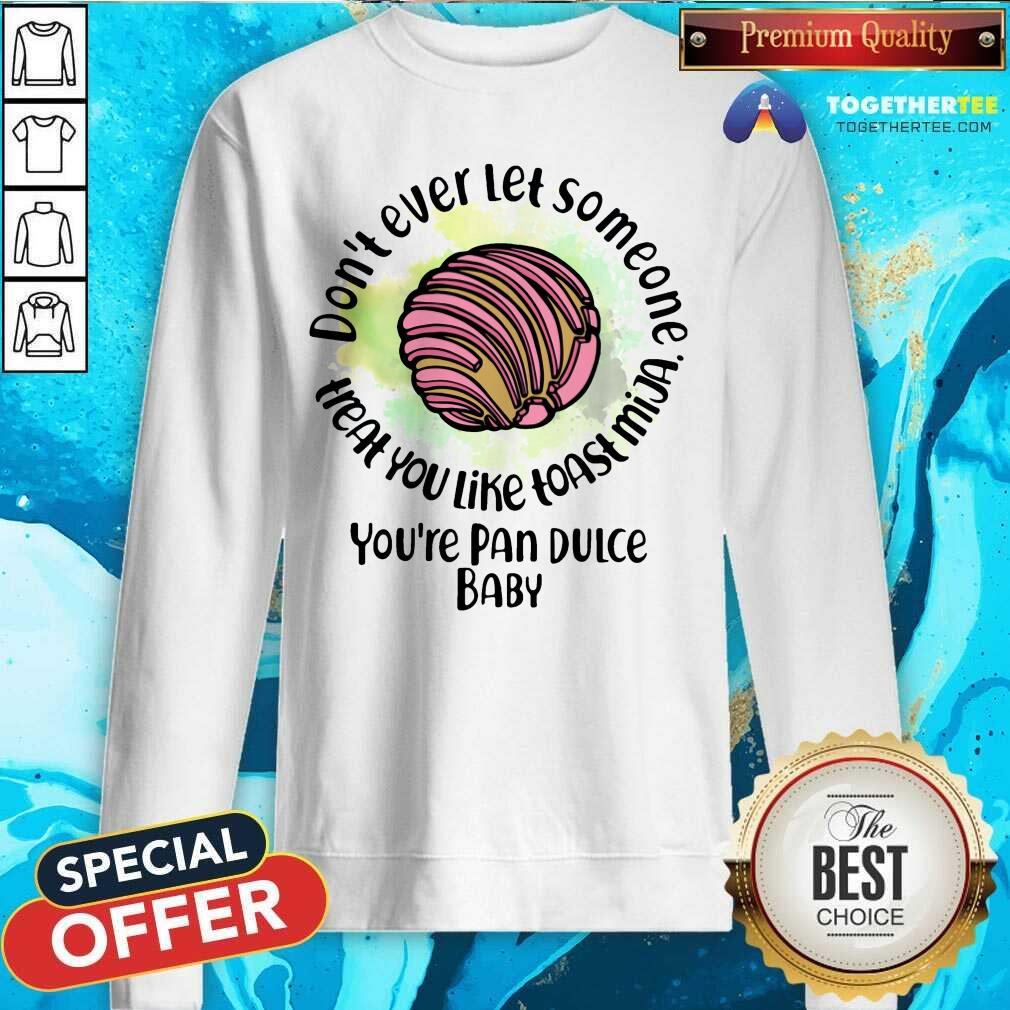 Do Not Ever Let Someone Heal You Like Toast Mija Shirt