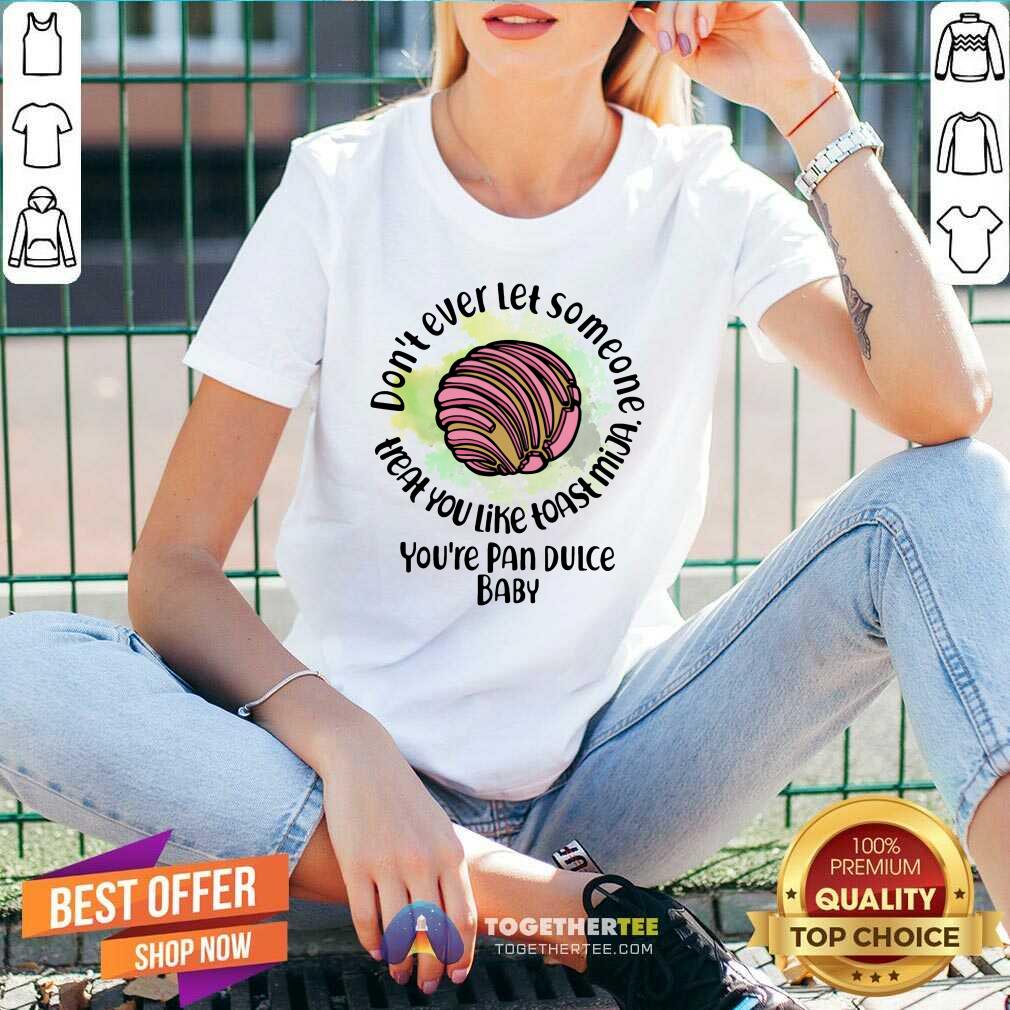 Do Not Ever Let Someone Heal You Like Toast Mija Shirt