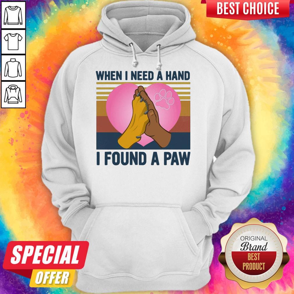 Dog Best When I Need A Hand I Found A Paw Heart Vintage Shirt