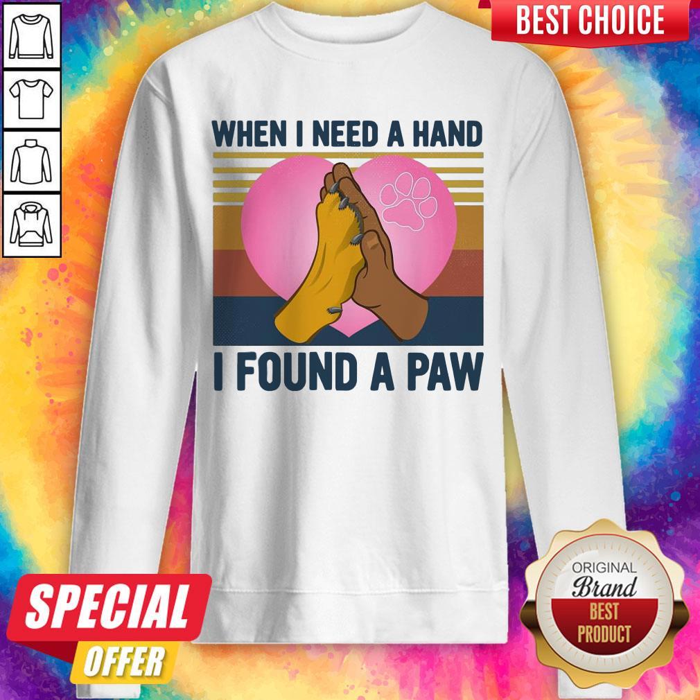 Dog Best When I Need A Hand I Found A Paw Heart Vintage Shirt