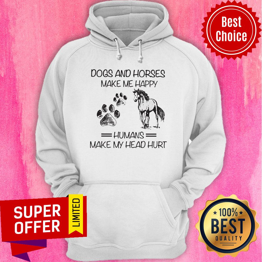 Dogs And Horses Make Me Happy Shirt