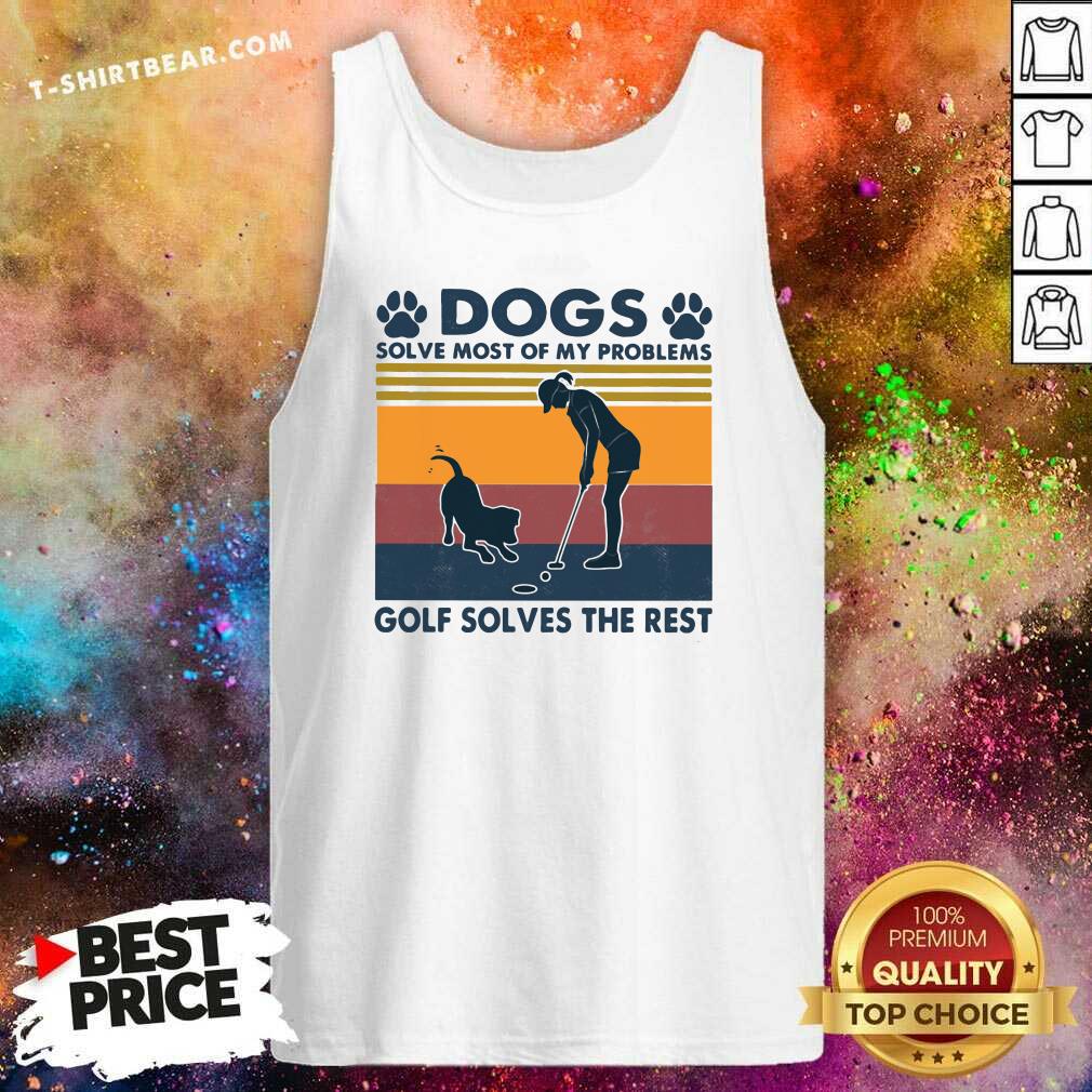 Dogs Solve Most Of My Problems 17 Golf Solves The Rest Vintage Shirt