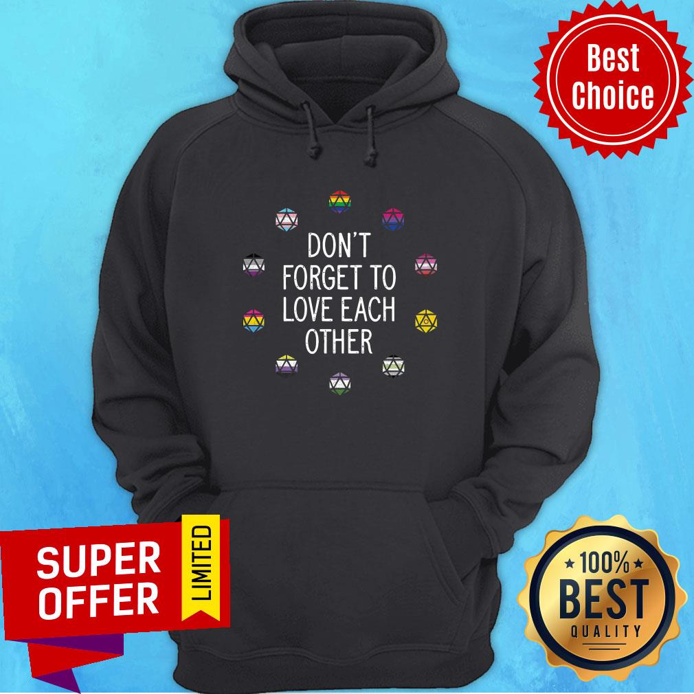 Don't Forget To Love Each Other Shirt