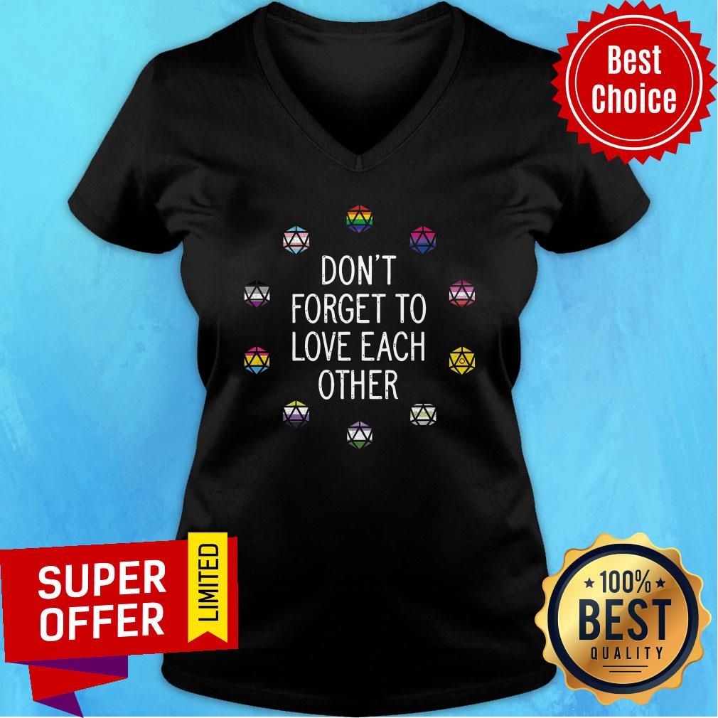 Don't Forget To Love Each Other Shirt