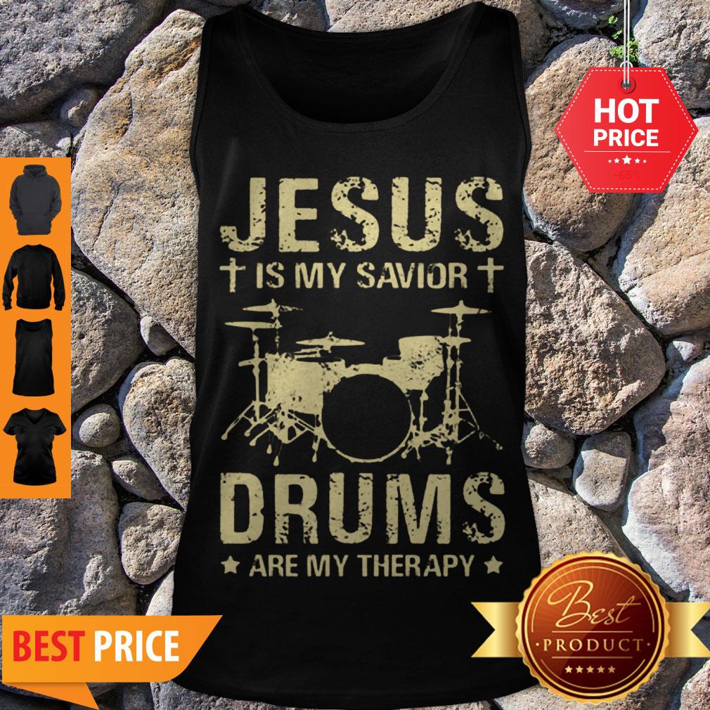 Drummer Jesus Is My Savior Drums Are My Therapy Shirt