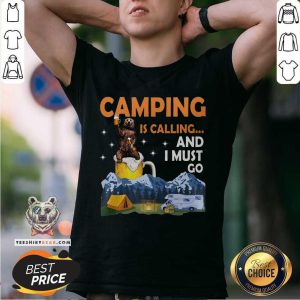 Camping Is Calling And I Must Go Bear Beer Shirt
