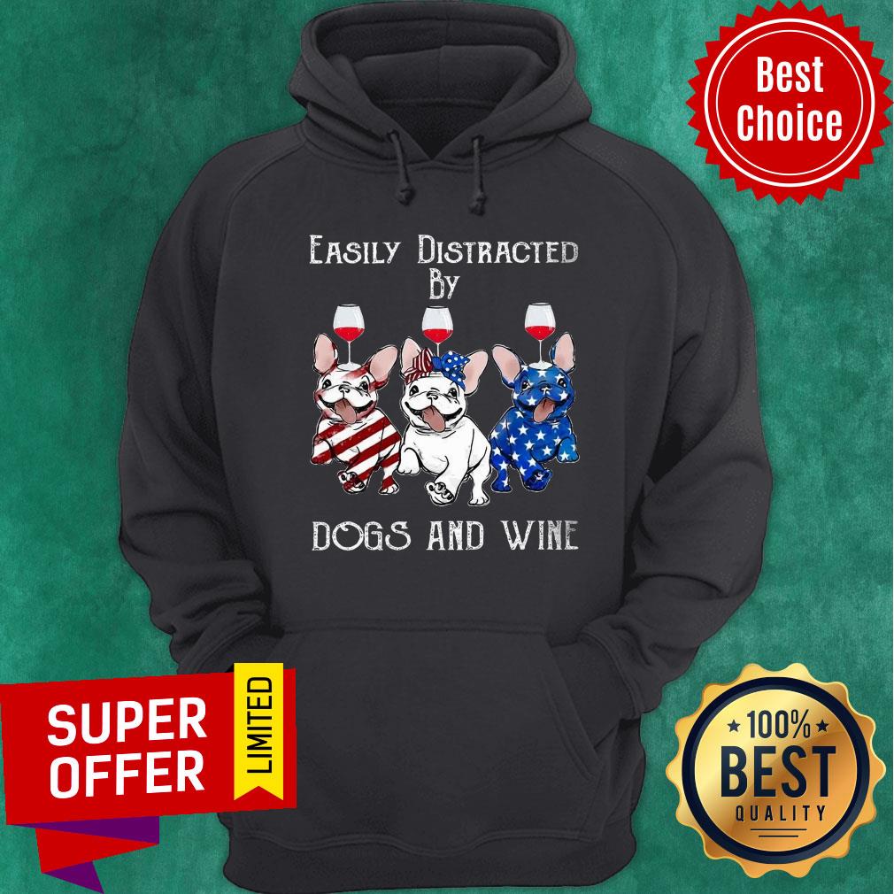 Easily Distracted By Dogs And Wine American Flag Shirt
