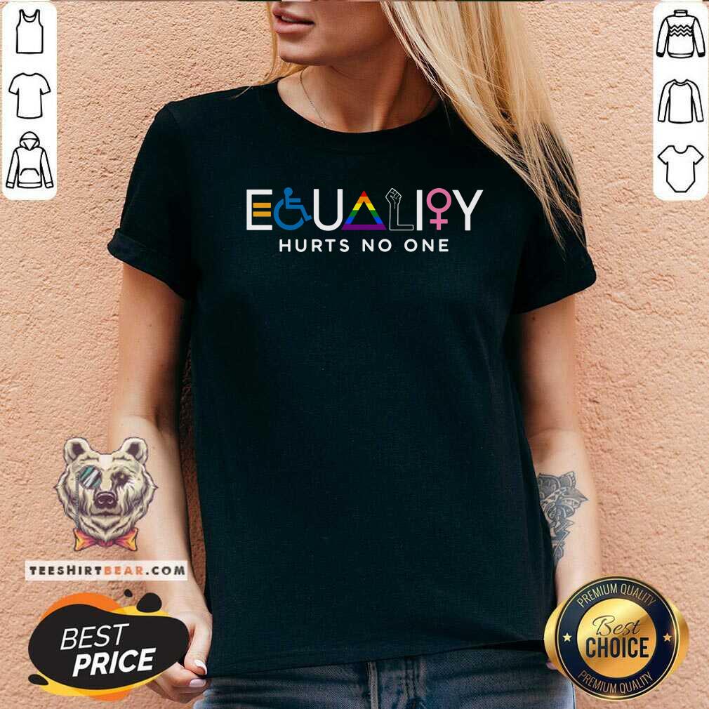Equality Hurts No One Shirt