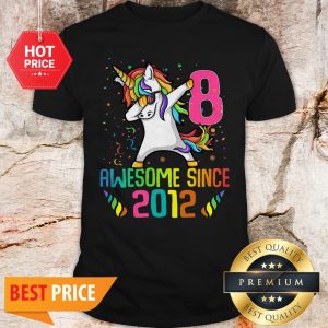 Awesome Since 2012 8 Years Old 8th Birthday Unicorn Dabbing Shirt