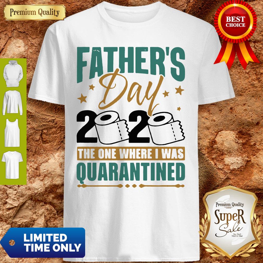 Father’s Day 2020 The One Where I Was Quarantined Shirt