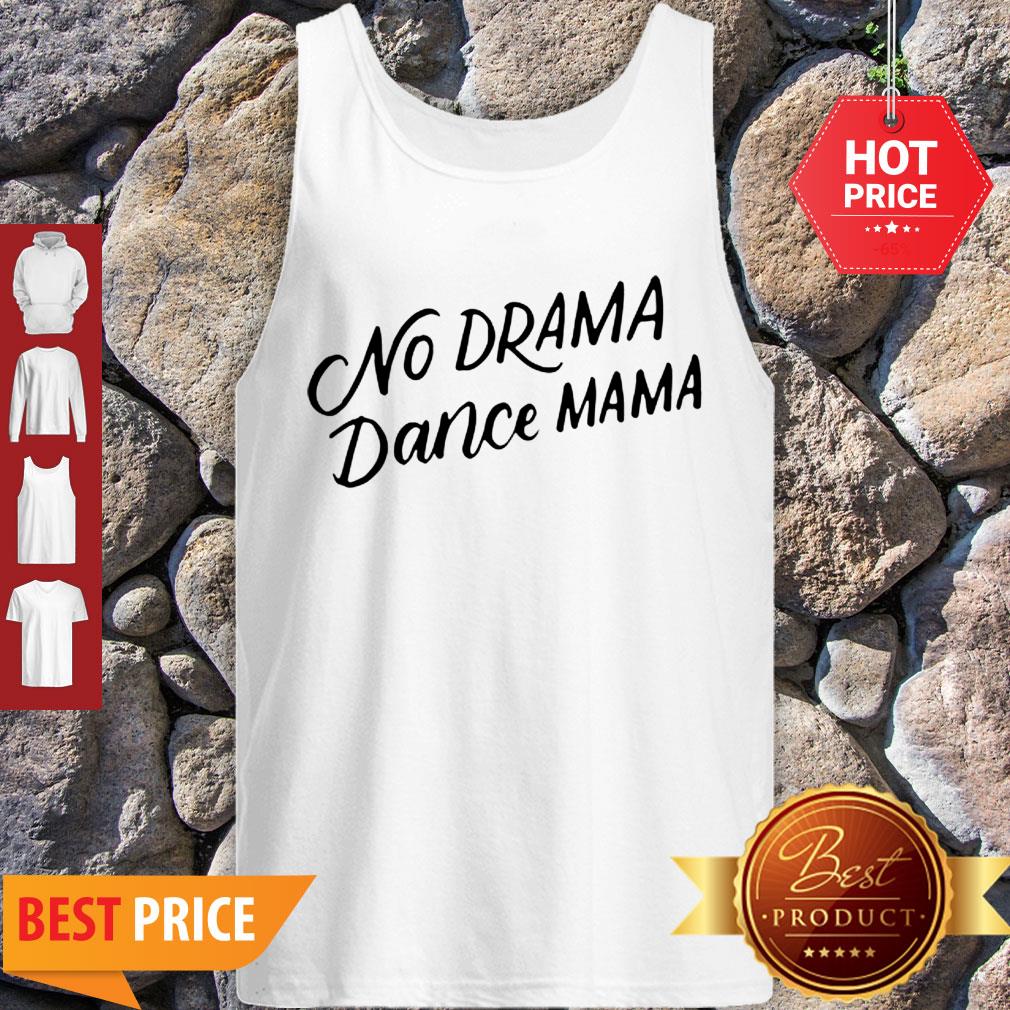 Awesome No Drama Dance Mama Mom Of The Dancer Gifts Shirt