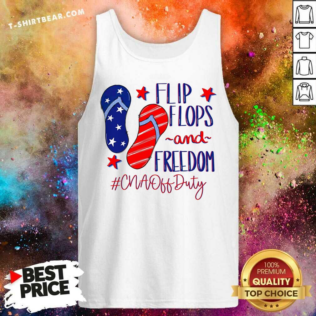 Flip Flops And Freedom CNA Off Duty Shirt