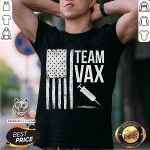 Top Team Vax Vaccine Patriotic Pro Vaccination T-Shirt