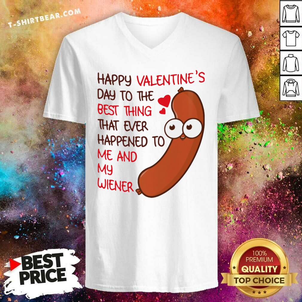 frightened-happy-valentines-day-to-the-best-thing-happened-2-to-me-and-my-wiener-v-neck.jpg