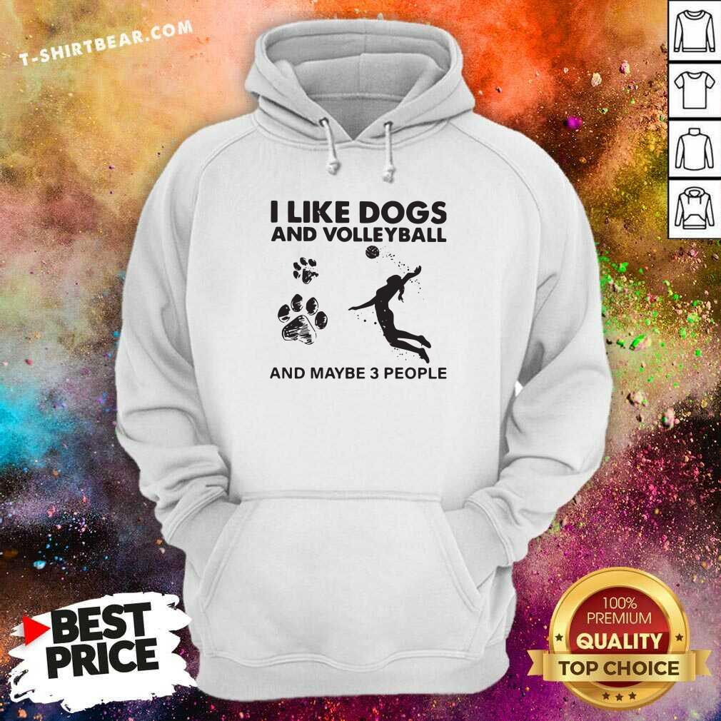 Frustrated I Like Dogs And Volleyball And Maybe 3 People Shirt