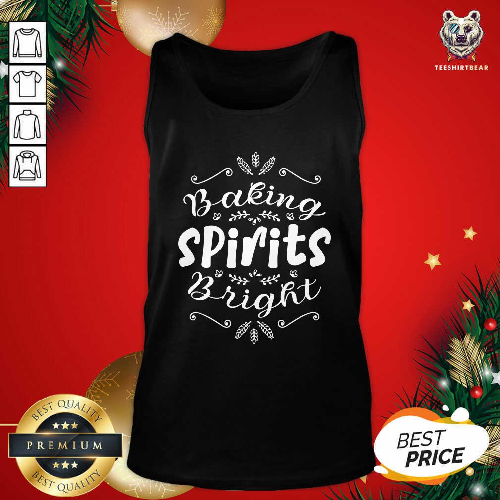 Funny Baking Spirits Bright Christmas For Family Shirt