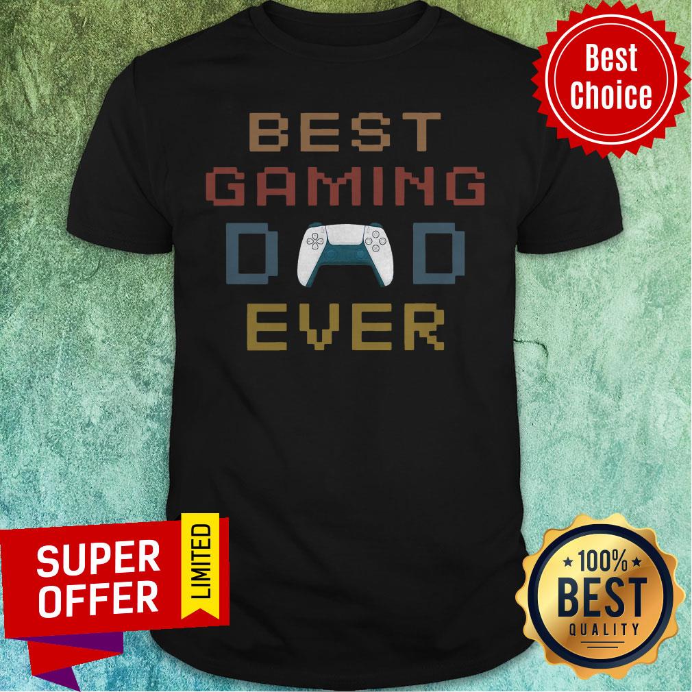 Funny Best Gaming Dad Ever Shirt