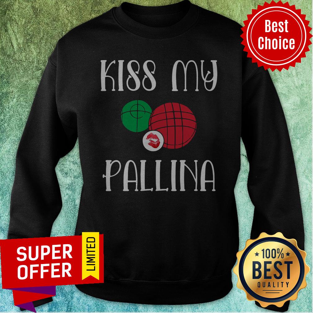 funny-bocce-ball-kiss-my-pallina-lawn-bowling-sweatshirt.jpg