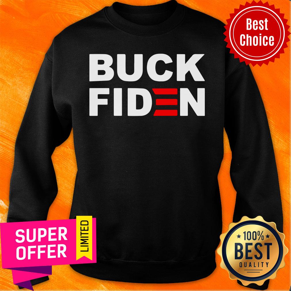 Funny Buck Fiden Shirt