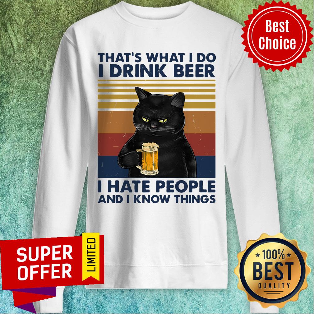 Funny Cat That’s What I Do I Drink Beer I Hate People And I Know Things Shirt