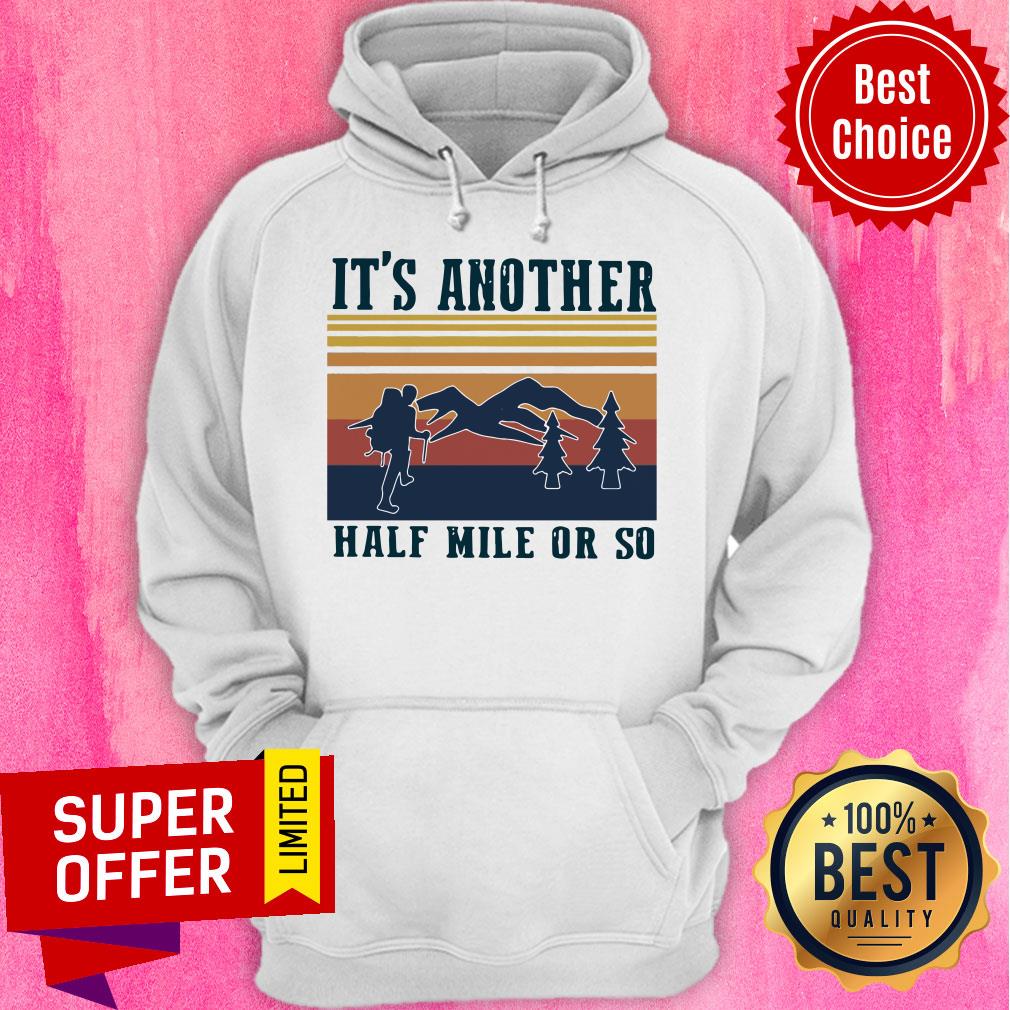 Funny Climb The Mountain It’s Another Half Mile Or So Vintage Shirt