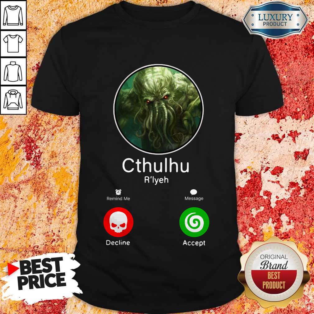 Funny Cthulhu Call Decline Accept Shirt