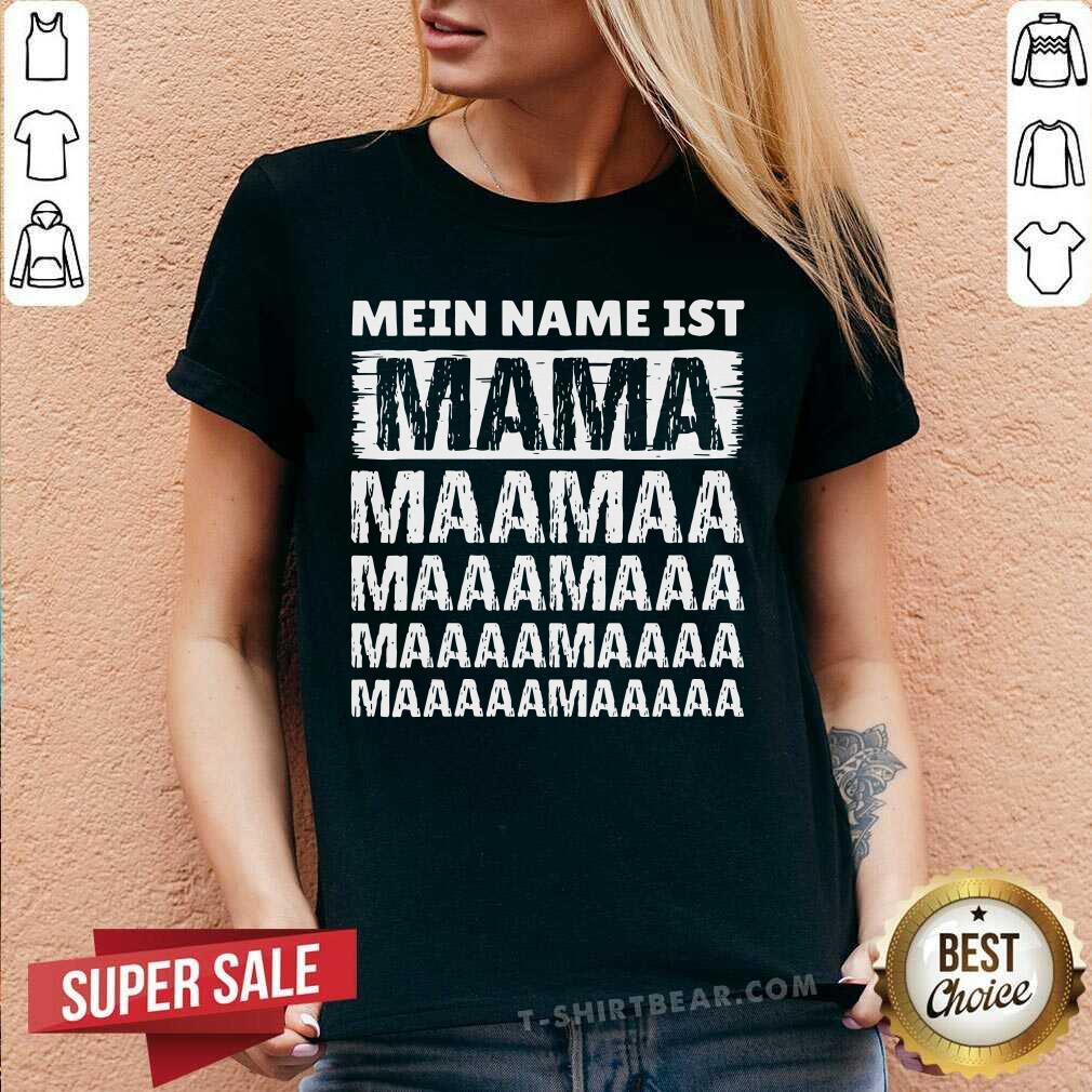 Funny Damen Mein Name ist Mama Shirt