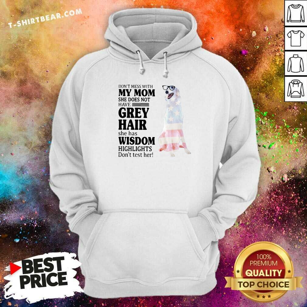 Funny Do Not Mess With My Mom She Has Wisdom Borzoi Dog Shirt