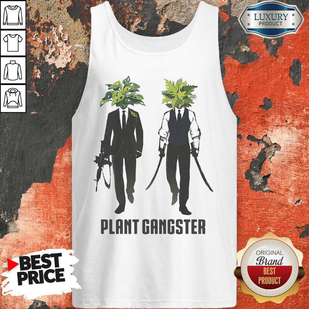 Funny Gardening Plant Gangster Shirt