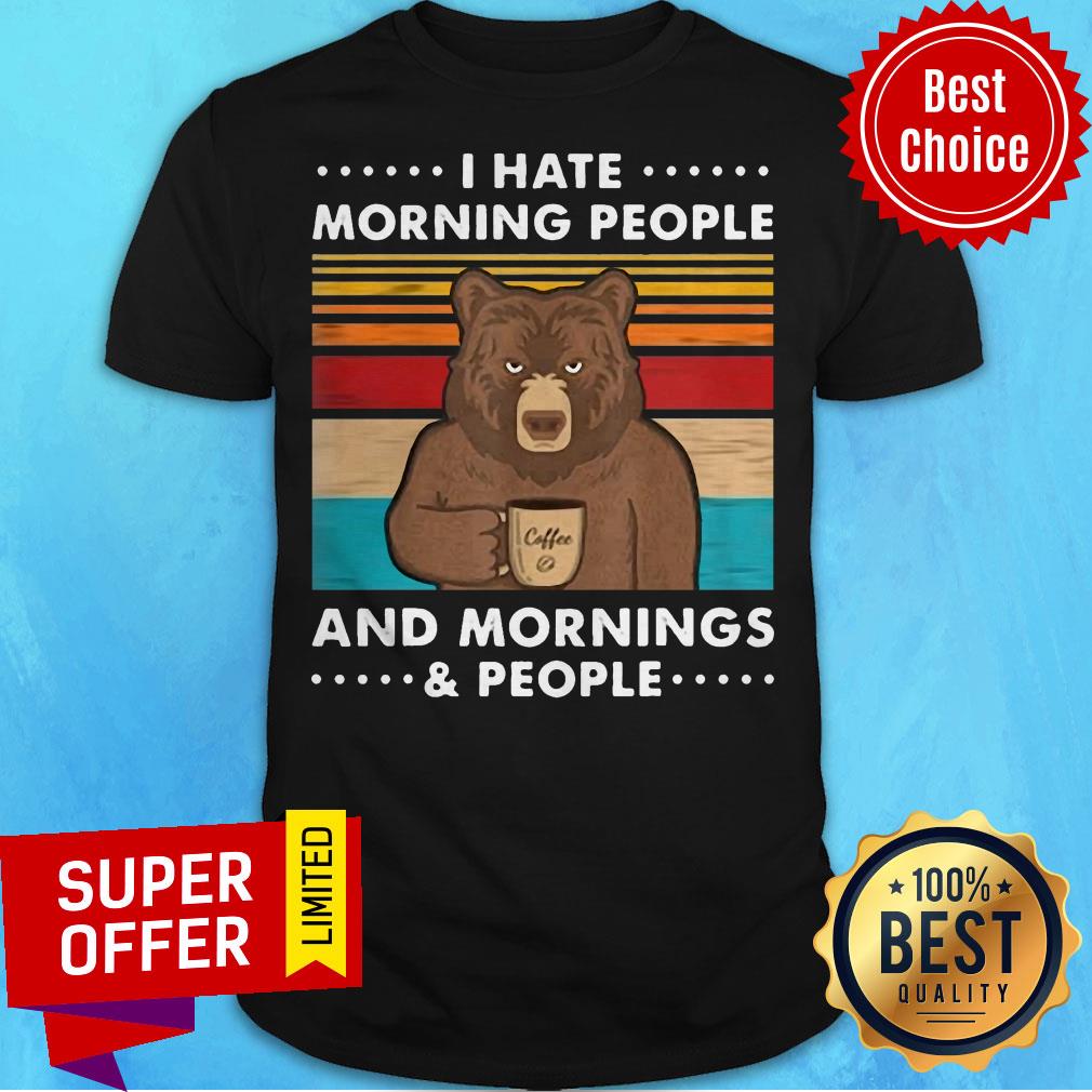 Funny I Hate Morning People And Mornings & People Shirt