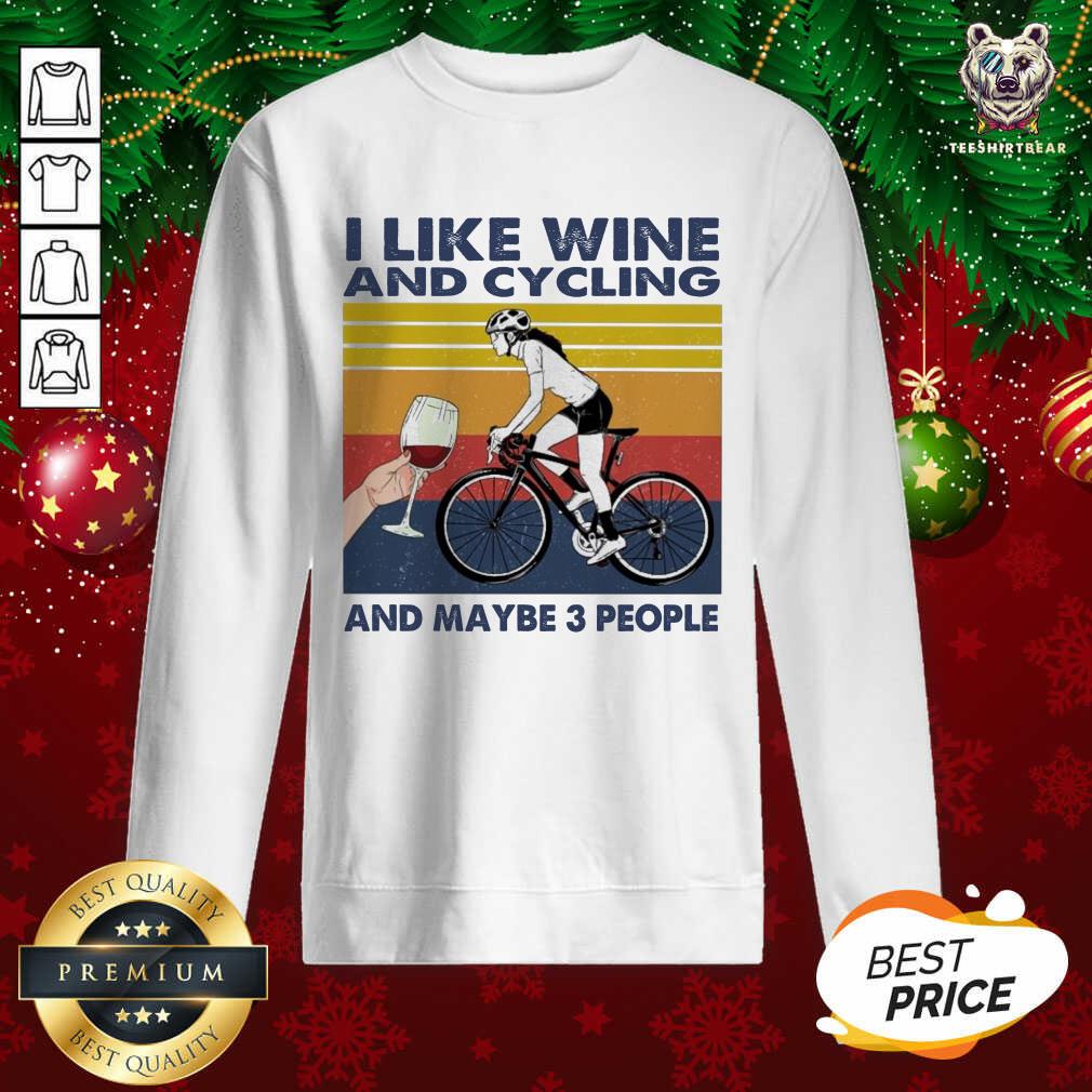 Funny I Like Wine And Cycling And Maybe People Vintage Shirt