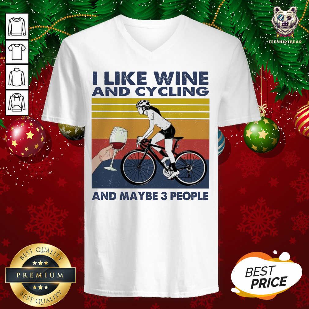 Funny I Like Wine And Cycling And Maybe People Vintage Shirt