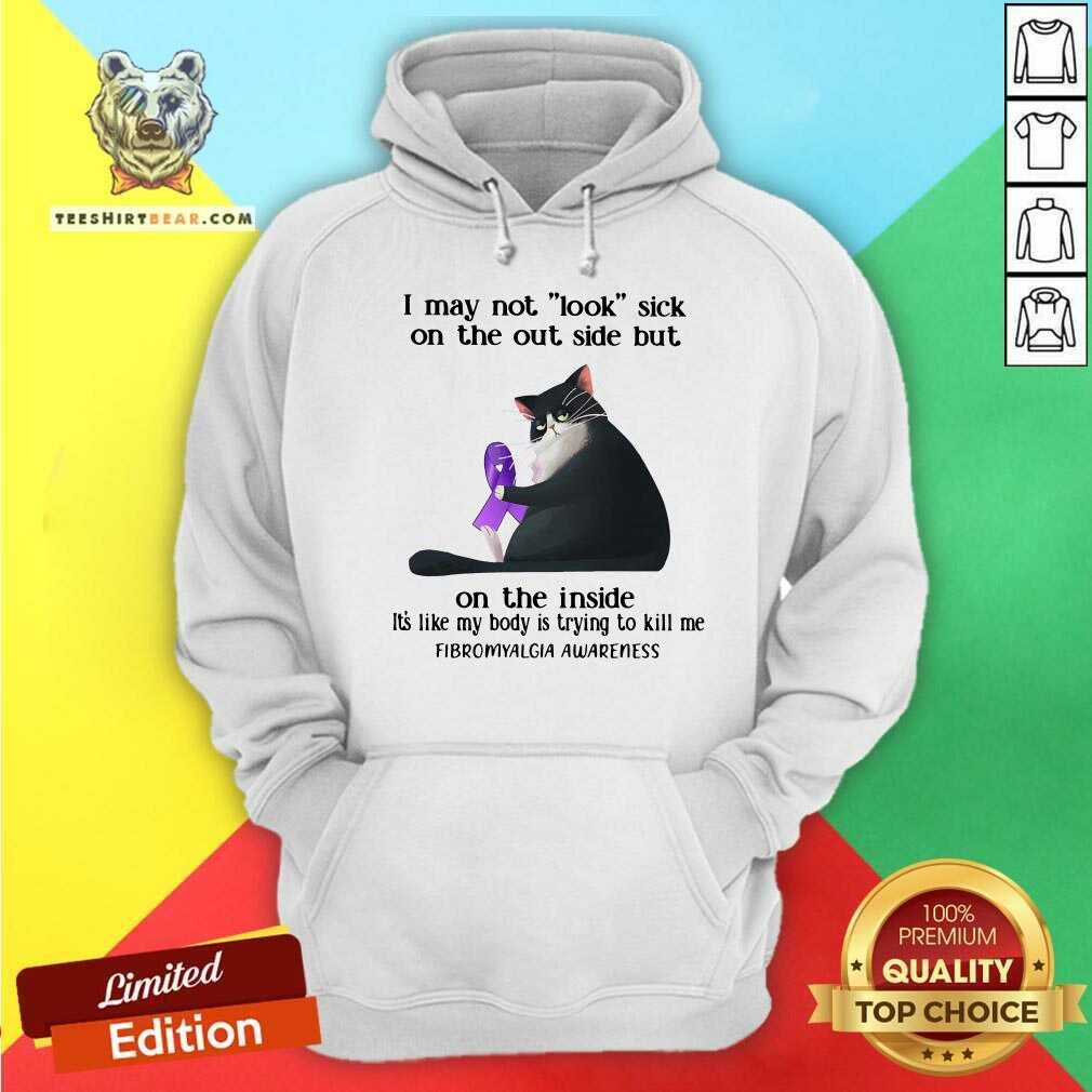 Funny I May Not Look Sick On The Outside Cat Shirt