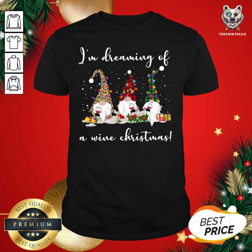 Funny I'm Dreaming Of A Wine Christmas Shirt