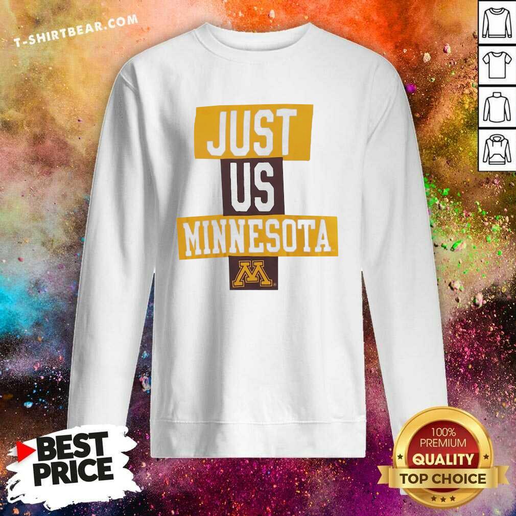 Funny Just Us Minesota Minnesota Golden Gophers Basketball Shirt