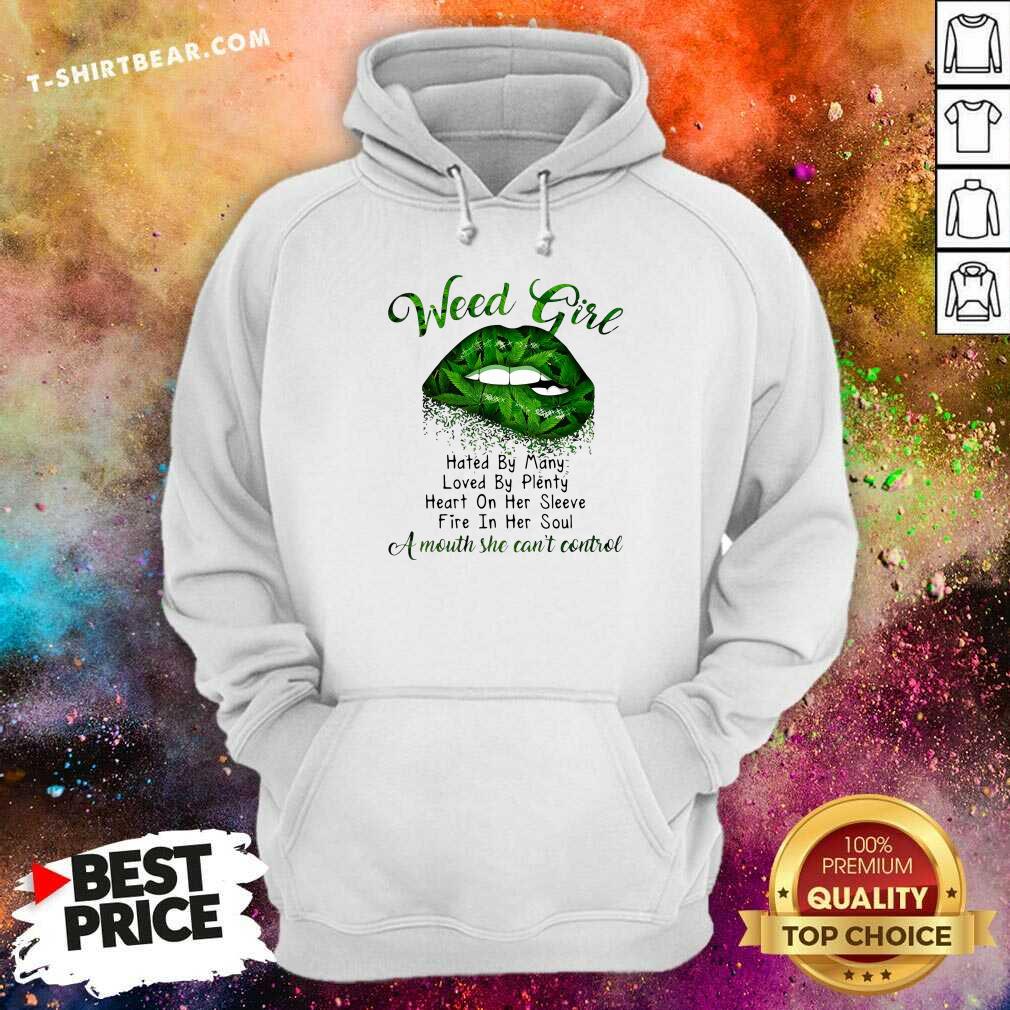 Funny Lips Weed Girl Hated By Many A Mouth She Cant Control Shirt