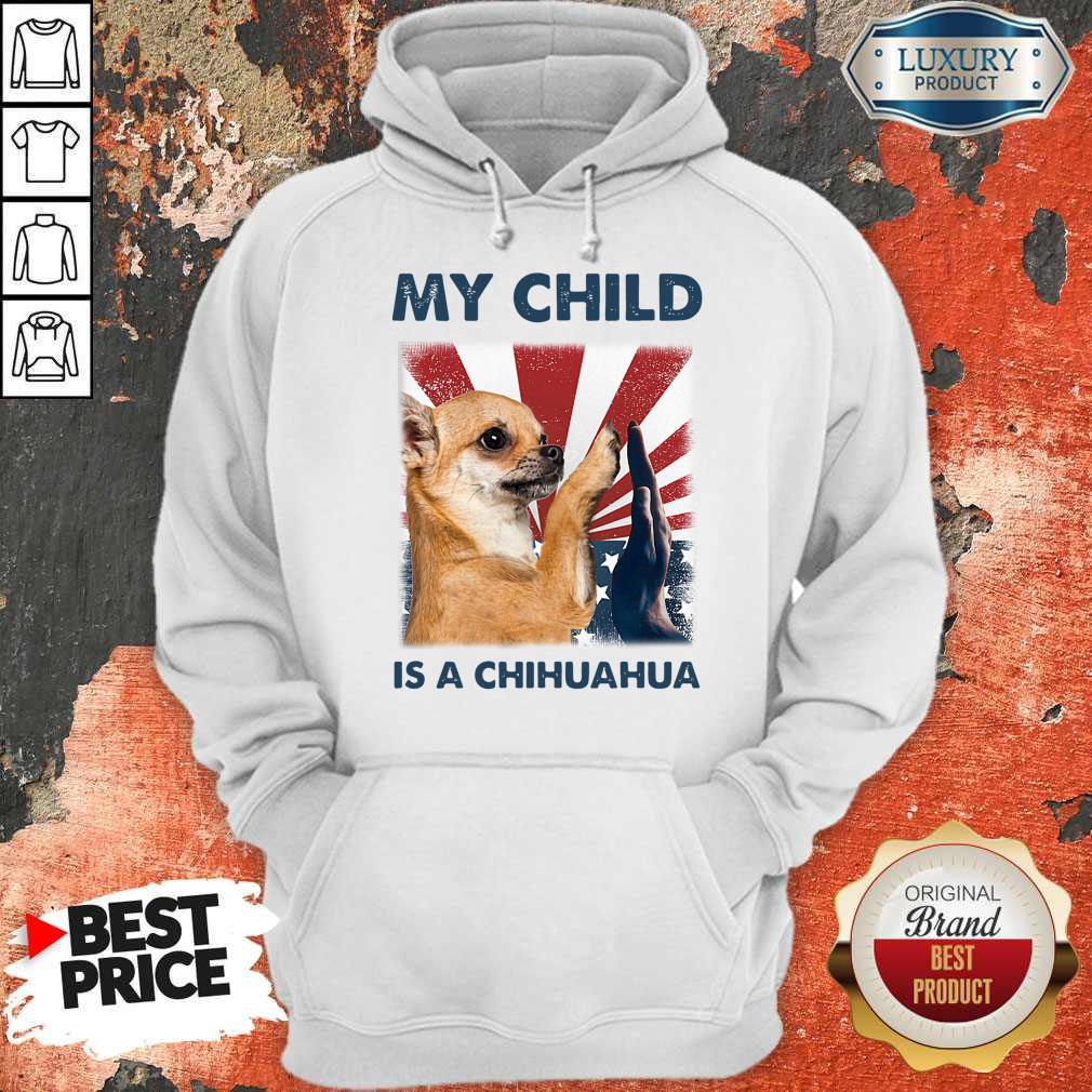 Funny My Child Is A Chihuahua 4TH Of July Shirt