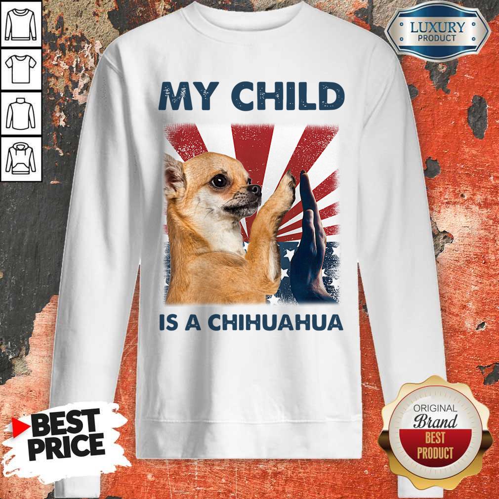 Funny My Child Is A Chihuahua 4TH Of July Shirt
