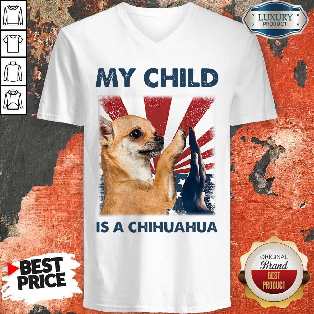 Funny My Child Is A Chihuahua 4TH Of July Shirt